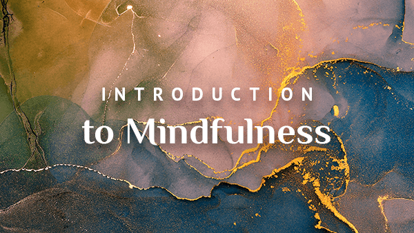 Introduction to Mindfulness